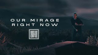 OUR MIRAGE - Right Now (OFFICIAL VIDEO)