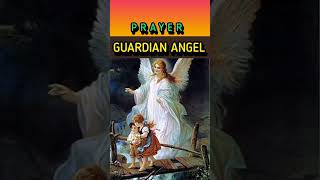 GUARDIAN ANGEL PRAYER #shorts #short #catholicprayer #angel#viral