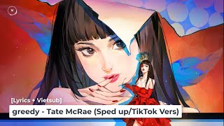 [Lyrics + Vietsub] greedy - Tate McRae (Sped up/TikTok Vers)