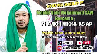 Ceramah Terbaru KHR Kholil As ad || Maulid Nabi Muhammad SAW Kalibaru Barat Jakarta