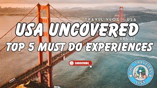 USA Uncovered - Top 5 Must Visit Destination