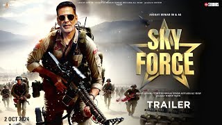 Sky Force - Official Trailer | Akshay Kumar | Sara Ali Khan | Veer pahariya | Sky force Teaser