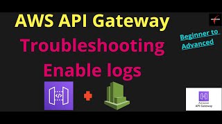 AWS API Gateway - Cloudwatch logs - Troubleshooting