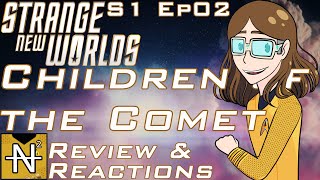 Star Trek: Strange New Worlds S1 Ep02 Children of the Comet Review - The Universe Calling My Name