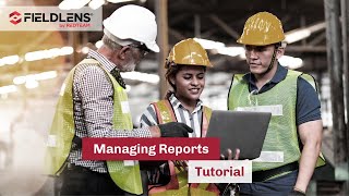 Fieldlens by RedTeam: How to manage daily reports