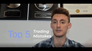 Top 5 Trading Mistakes You Must Avoid