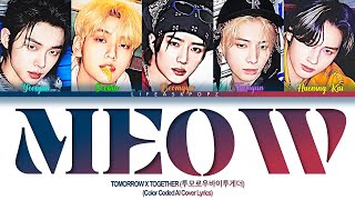 [AI Cover] TXT - "MEOW" Lyrics | by MEOVV