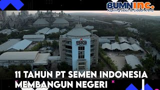 11 tahun PT Semen Indonesia Membangun Negeri