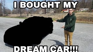 I BOUGHT MY DREAM CAR!!