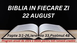 22 Aug.Ati omorit pe Domnul vietii,pe care Dumnezeu L-a inviat din morti;noi suntem martorii Lui