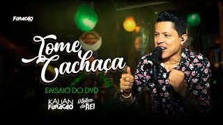 Kauan Furacão - Tome Cachaça