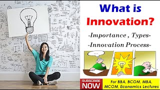 Innovation | types of innovation | innovation process | Importance | new idea