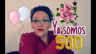 500 SUBS GRACIAS MIS CHULAS HERMOSAS!