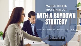 Making Offers That Stand Out With a Buydown Strategy