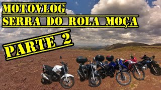 [MOTOVLOG] VIAGEM COM A GALERA: DESTINO SERRA DO ROLA MOÇA/MG