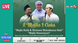 LIVE SHOLAWAT 2 MAJELIS 1 CINTA BERSAMA MEJELIS  SHOLAWAT MAHABBATUN NABI Ft BINTANG AKBAR AUDIO