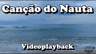 Canção do Nauta - Videoplayback com legendas - Ozeias de Paula