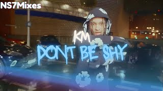 KM - Don't Be Shy [Official Remix]