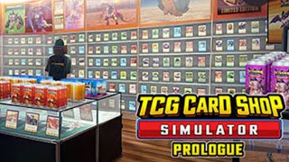 Running My Own TCG Card Shop! Can I Make It Big? | TCG Card Shop Simulator