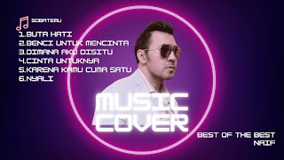 Best of The Best NAIF | Lagu Nostalgia | Lagu Terbaik Indonesia | Lagu Sepanjang Masa