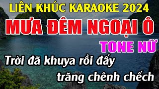 Liên Khúc Mưa Đêm Ngoại Ô - Karaoke Tone Nữ - Karaoke Tuyệt Phẩm