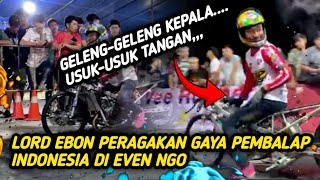 NGERI‼️ EBON PERAGAKAN GAYA PRMBALAP INDONESIA DI EVEN NGO