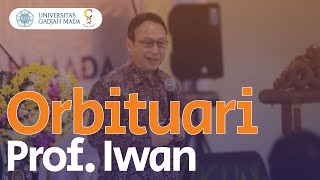 Hari 2: Orbituari Prof. Iwan Dwiprahasto