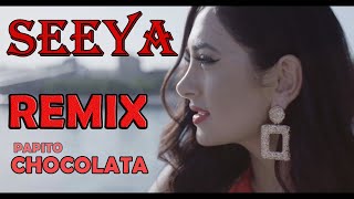 SEEYA ❌ CHOCOLATA ♫ REMIX ❌ ORIGINAL