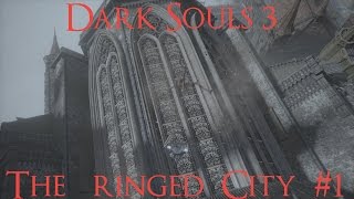 Dark Souls 3 The Ringed City #1