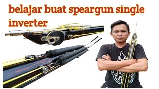 belajar buat speargun single inverter#spearfishing #menombakikan