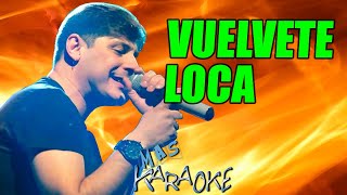 😎 VUELVETE LOCA 🟢 Mega Track 🎤 MAS KARAOKE #cuarteto