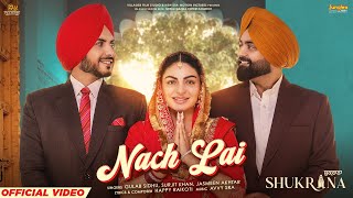 Nach Lai | Gulaab Sidhu | Surjit Khan| Jasmeen Akhtar| Shukrana| Amrit Maan| Neeru Bajwa| Jass Bajwa