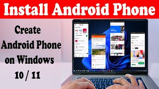 How to Create Android Phone on Windows 11/10 - Install Android Phone on Windows Computer