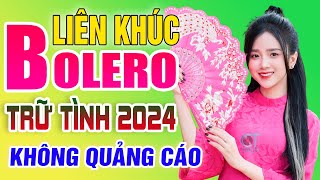 LK Nhạc Vàng Xưa TUYỂN CHỌN - KHÔNG QUẢNG CÁO - Nhạc Bolero Trữ Tình Nghe Là Mê Say Đắm Lòng Người