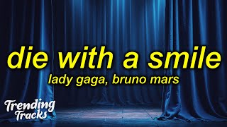 Lady Gaga & Bruno Mars - Die With A Smile (Lyrics)