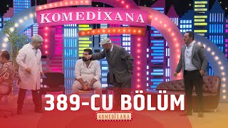 Komedixana  389-cu Bölüm 22.09.2024