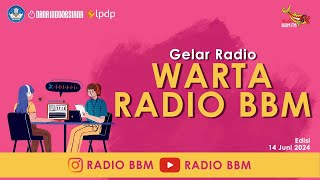 WARTA RADIO BBM || GELAR RADIO || RADIO BBM FM || 2024 - #berita #radioRadio BBM FM