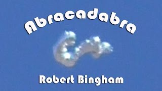 Abracadabra - Transforming UFO captured by Robert Bingham