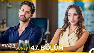 Ayazın Sonu Güneş 47. Bölüm