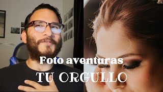 Foto-Aventuras | El orgullo del fotografo