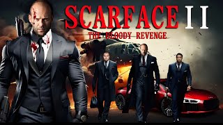 Scarface 2 The Bloody Revenge (2024) Jason Statham, Leonardo D C || only Updates & Reviews And Facts