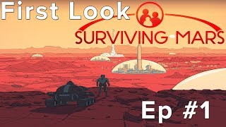 First Look at Surviving Mars! Episode 1