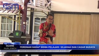 CSMTV # FERDINAN HARAP SISWA PELAJARI  SEJARAH DAN CAGAR BUDAYA