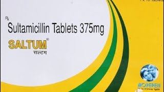 Saltum 375mg Tablet | Sultamicillin Tosilate Tablet | Uses | Dose | Side-effects | Precautions