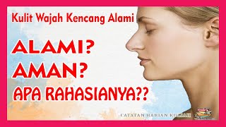 Tips Mengencangkan Kulit Wajah Secara Alami dan Aman