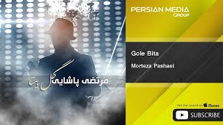 Morteza Pashaei - Gole Bita ( مرتضی پاشایی - گل بیتا )