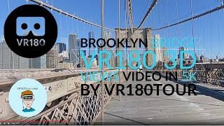 Brooklyn Bridge  in VR180 3D by VR180tour. Visit New York landmark with VR in 3D and 5K