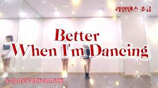 Better When I'm Dancing Line Dance / 라인댄스 초급 / ChiChi (INA) - December 2023