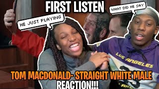 FIRST LISTEN| Tom MacDonald - "Straight White Male"(Reaction!!!)🔥🔥🔥