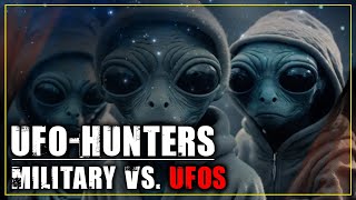 UFO-Hunters | Unter Verschluss (Military Vs. UFOs)